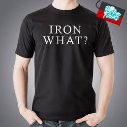 Iron What? T-Shirt