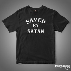 Saved by Satan T-Shirt